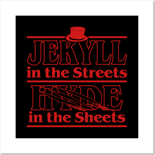 Jekyll In The Streets Hyde In The Sheets Funny Meme Posters and Art